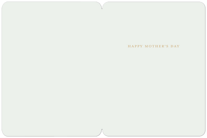 Inside of a Mother's Day greeting card, plain light green with 'HAPPY MOTHER'S DAY' printed in gold text at the top right.