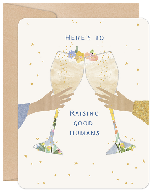 Mother's Day card with two hands toasting champagne flutes, flowers, and stars, reading 'Here's to Raising Good Humans.'