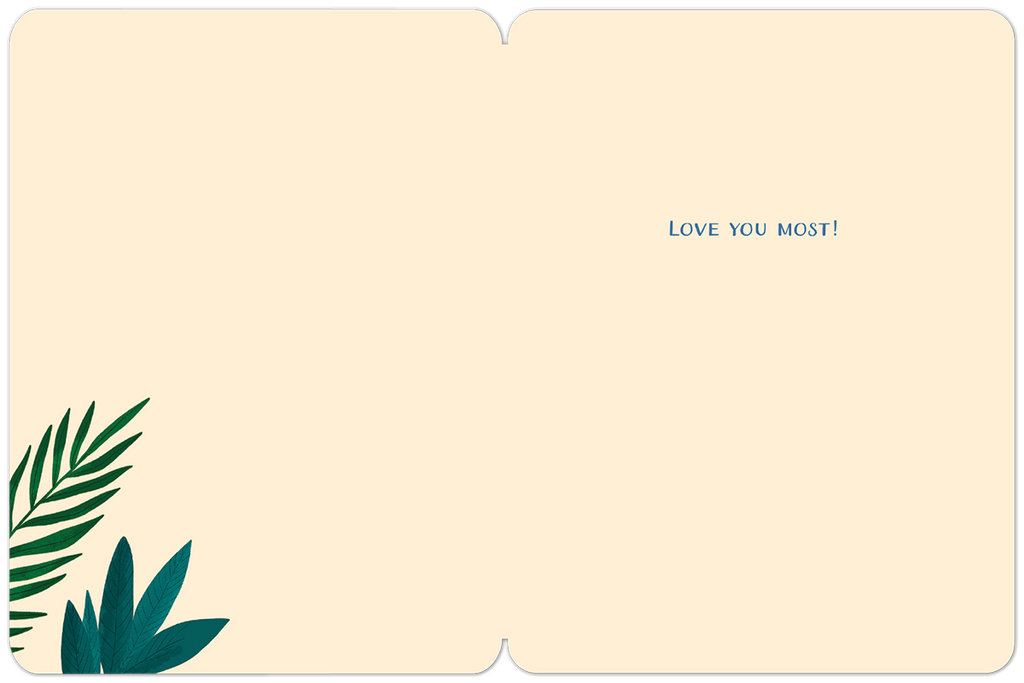 Inside view of a friendship greeting card with the message 'LOVE YOU MOST!' in blue text and green botanical accents on a cream background, offering space for a personal message.