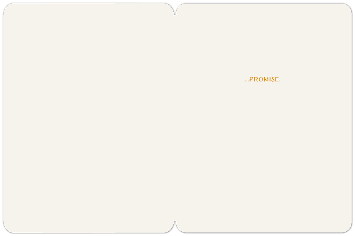 Inside of a minimalist encouragement greeting card with the simple gold text '...PROMISE.' on a light cream background, complementing the front message.