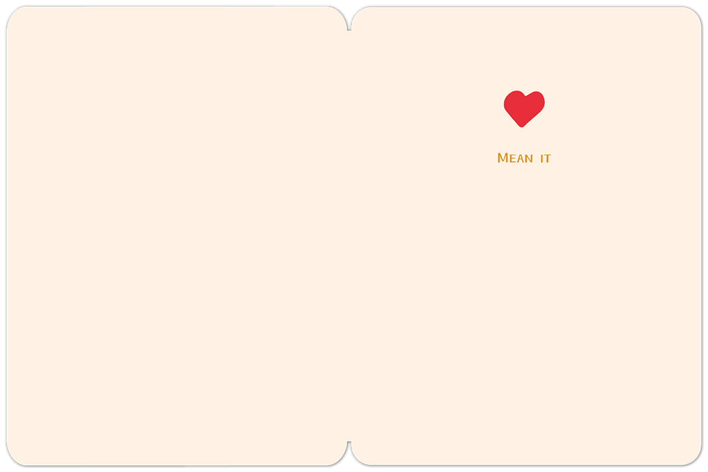Inside view of a heartfelt greeting card, displaying a simple yet powerful message. On the upper right side, a small, vibrant red heart is printed above the words "MEAN IT" in a clean, sans-serif font. The rest of the card's interior is blank, providing ample space for a personal, handwritten message to a beloved spouse.