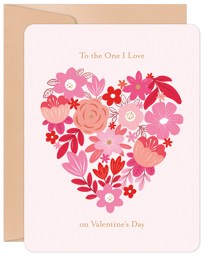 Front of a Valentine's Day card featuring a heart design made of pink and red flowers, with text 'To the One I Love on Valentine's Day'.