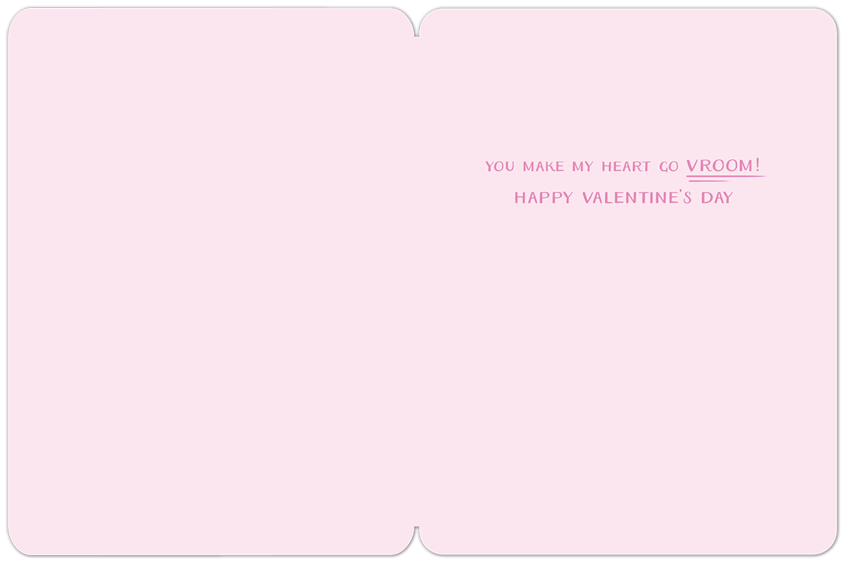 Inside view of the pink Valentine's Day greeting card, showing a simple light pink background with the romantic and punny message in elegant script: 'YOU MAKE MY HEART GO VROOM! HAPPY VALENTINE'S DAY'.