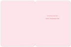 Inside view of a Valentine's Day greeting card. The interior is a pale pink color with two short red text messages centered on the right panel. The top line reads 'I'M STUCK ON YOU!' in a playful capital letter font, and the bottom line reads 'HAPPY VALENTINE'S DAY' in a slightly smaller capital letter font, conveying a sweet and punny message for the recipient.
