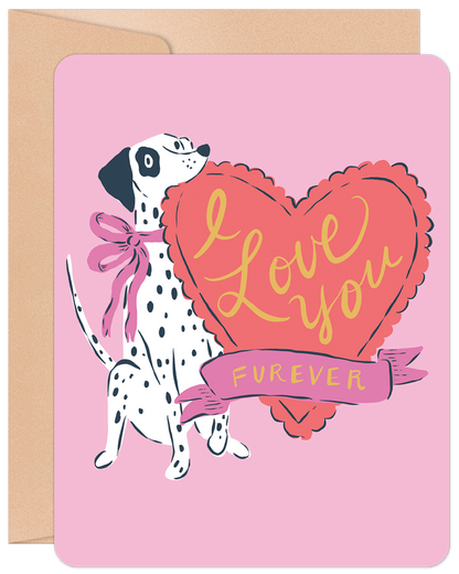 Valentine's Day 'Love You Furever' greeting card featuring a cute Dalmatian dog with a pink bow holding a red heart on a pink background.