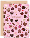 A romantic greeting card featuring a pink background covered with various brown and pink chocolates, hearts, and candy. Text reads "I love you more than all the chocolate!" with words like "LOVE," "KISS," "BE MINE," and "LOVE YOU" on some chocolates. The card is suitable for Valentine's Day or other romantic occasions.
