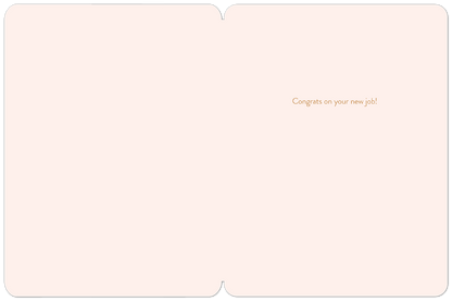 Inside of a New Job greeting card with a simple message 'Congrats on your new job!' in a stylish font.