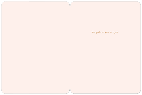 Inside of a new job greeting card showing the message 'Congrats on your new job!' in a stylish script on a light background, leaving space for a personal message.