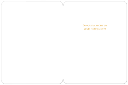 Inside of a retirement greeting card showing the message 'Congratulations on Your Retirement!' in an orange font.