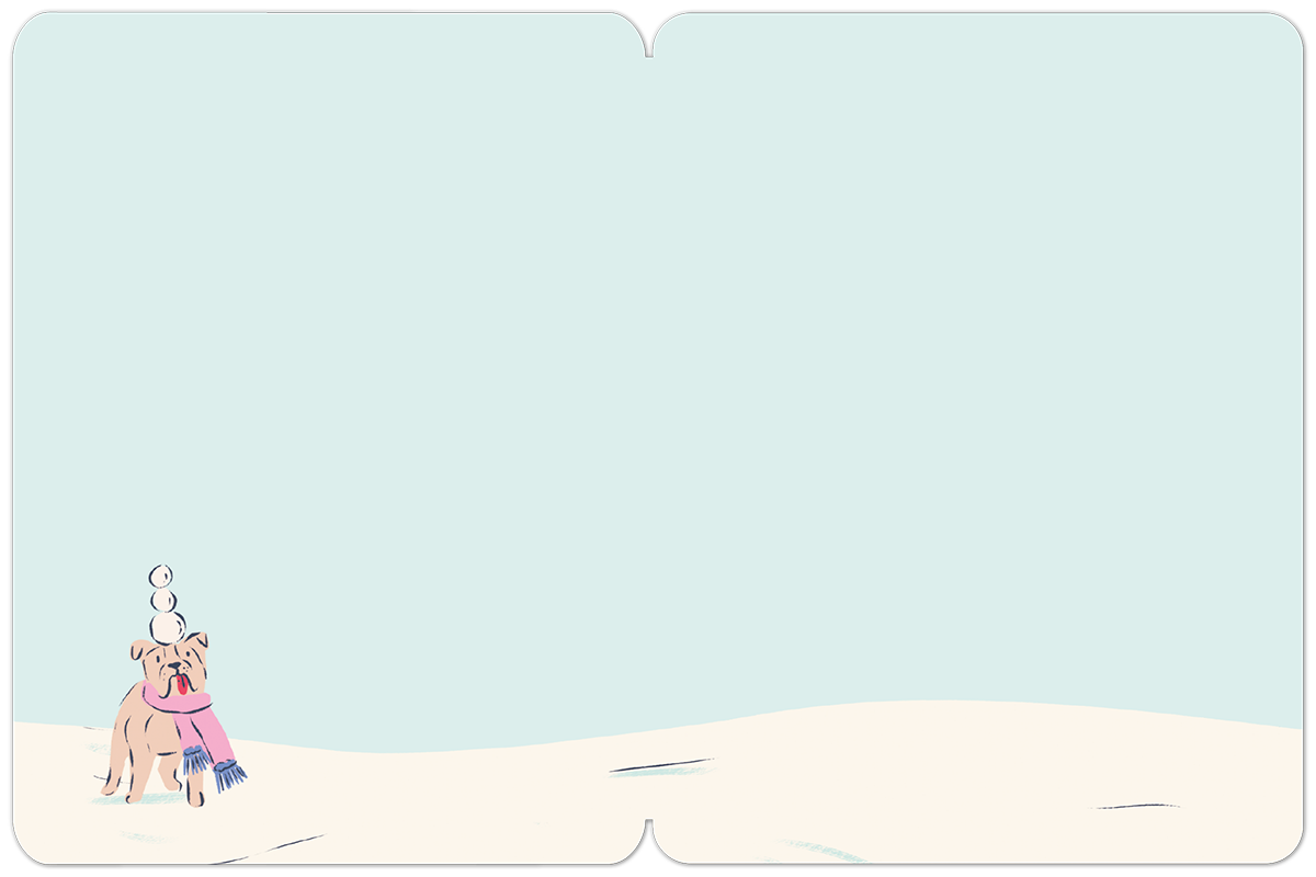 Inside of a Christmas greeting card with a simple snowy landscape and a small dog wearing a pink scarf.