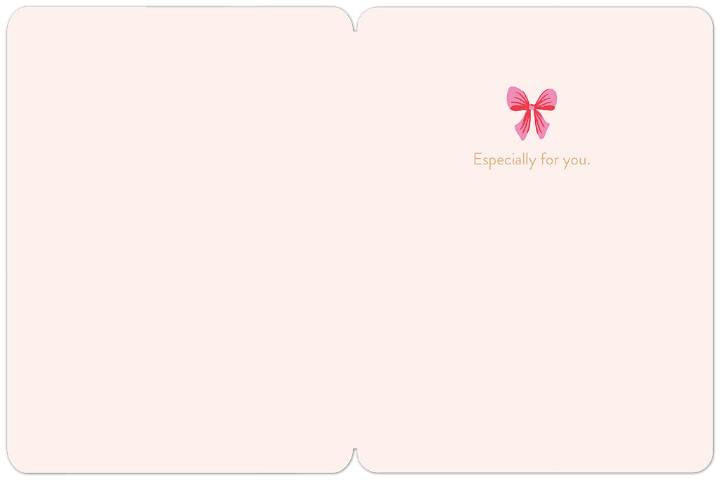 Inside view of a cute holiday greeting card, revealing a blank, light pink interior with a small pink bow graphic and 'Especially for you.' text, ready for a personalized message.