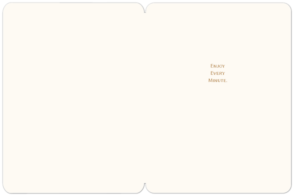 Open Mother's Day card revealing a warm message 'ENJOY EVERY MINUTE.' printed in a stylish font on a clean, light-colored interior, with ample space for a personalized note.