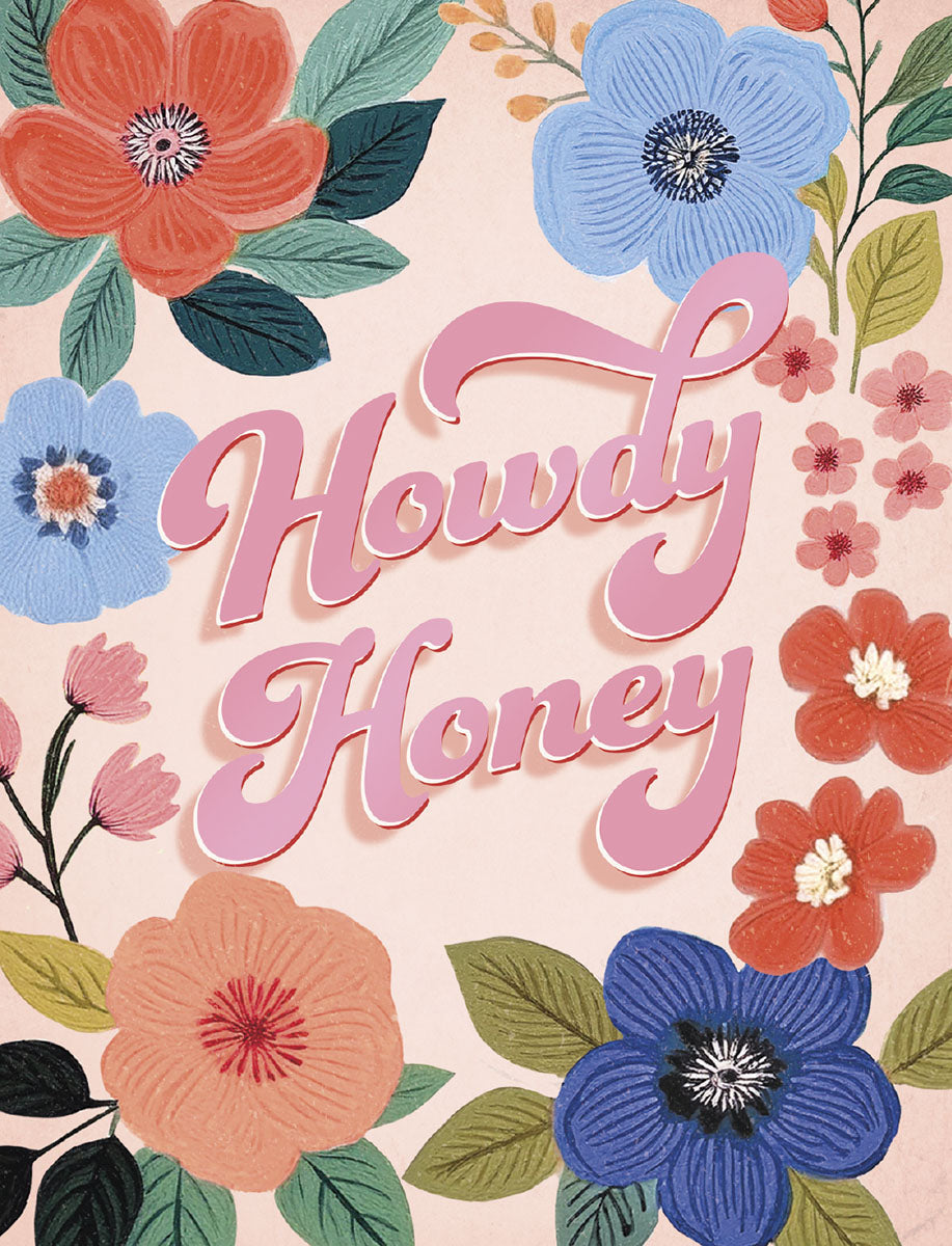 Vibrant 'Howdy Honey' floral greeting card with large colorful red, blue, and orange flowers, pink script text, and green leaves on a soft pink background.