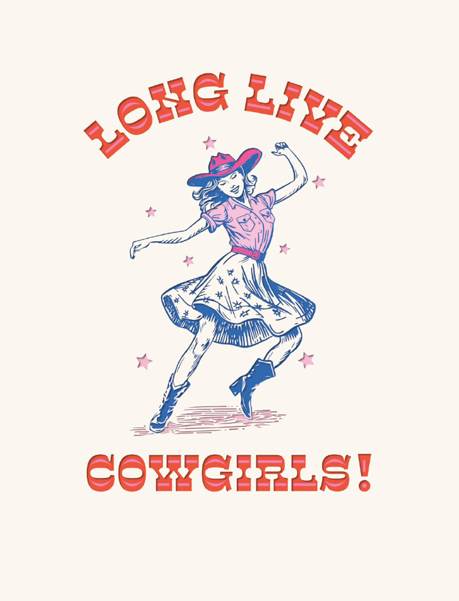 Front of a vintage-style birthday greeting card featuring a dancing cowgirl illustration in a red hat, pink shirt, white skirt, and blue boots, with the text 'LONG LIVE COWGIRLS!' in bold red and blue.