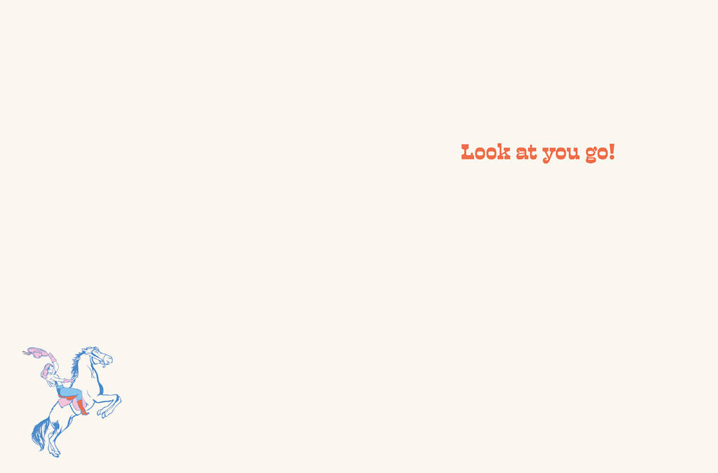 Inside of a congratulatory greeting card with a small cowboy tipping hat on bucking horse graphic and the encouraging text 'Look at you go!'.