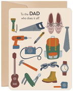 Front of a cream greeting card for a parent, featuring an array of illustrations including a flashlight, saw, dress shoes, necktie, power drill, pen, outdoor backpack, vintage camera, acoustic guitar, hammer, multi-tool, stylish sunglasses, work boot, wrist watch, and tape measure. The text reads: 'To the DAD who does it all!'.