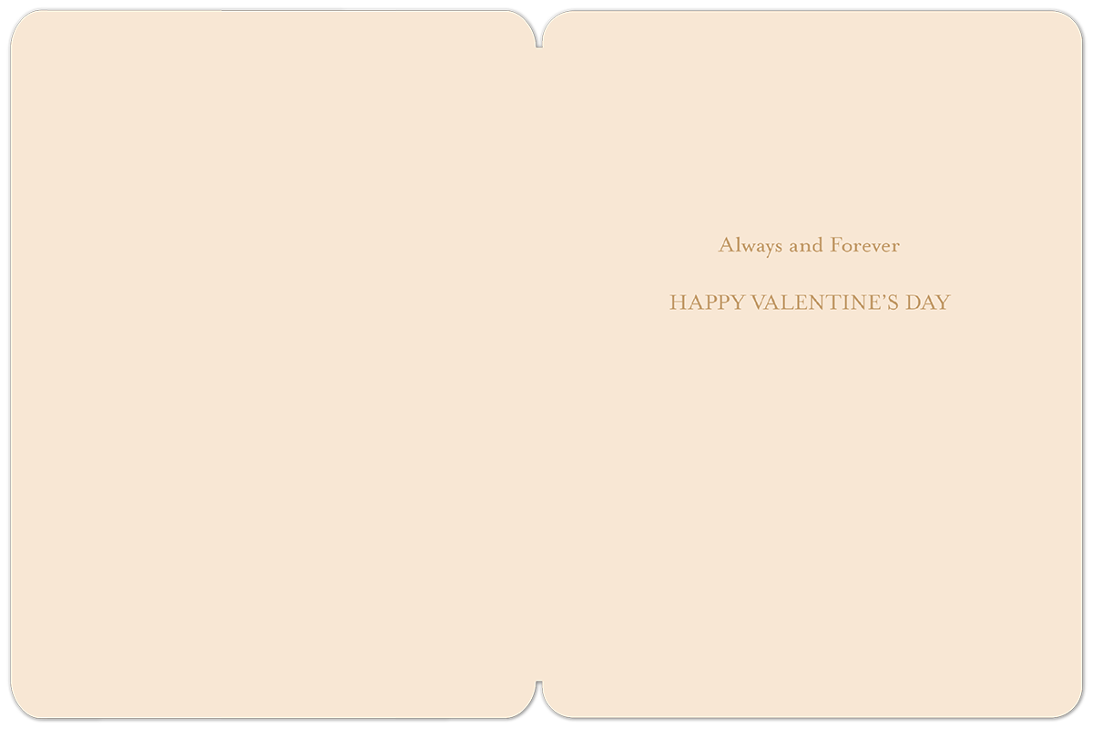 Inside of an open, blank beige greeting card with light brown text 'Always and Forever' and 'HAPPY VALENTINE'S DAY' on the right panel, ready for a personalized message.