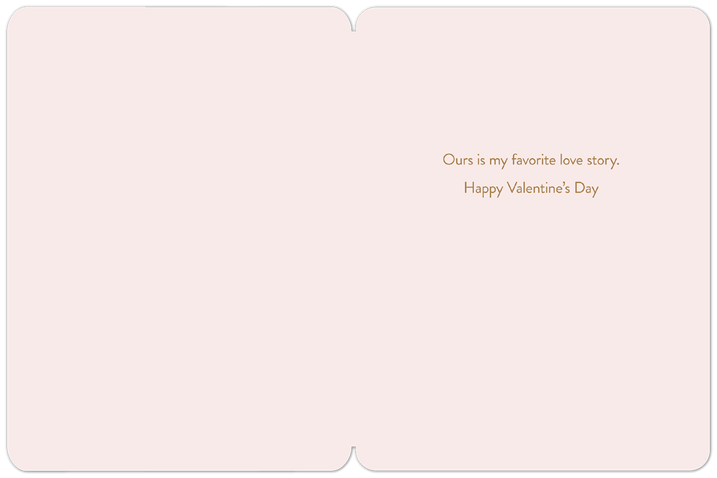Open Valentine's Day card interior with a heartfelt message: 'Ours is my favorite love story. Happy Valentine's Day' in elegant brown script on a blush pink background, perfect for a spouse.