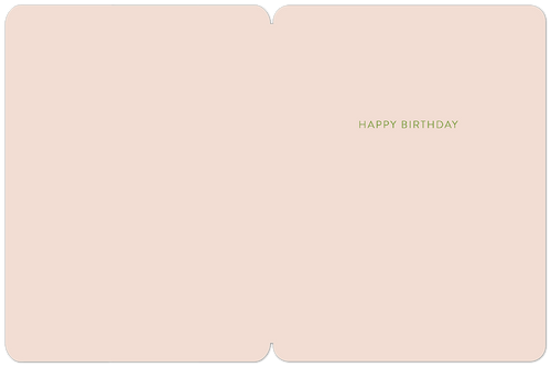 Open view of a simple, elegant celebratory card, revealing a blank space for a personalized message and subtle 'HAPPY BIRTHDAY' text on a pale pink interior.