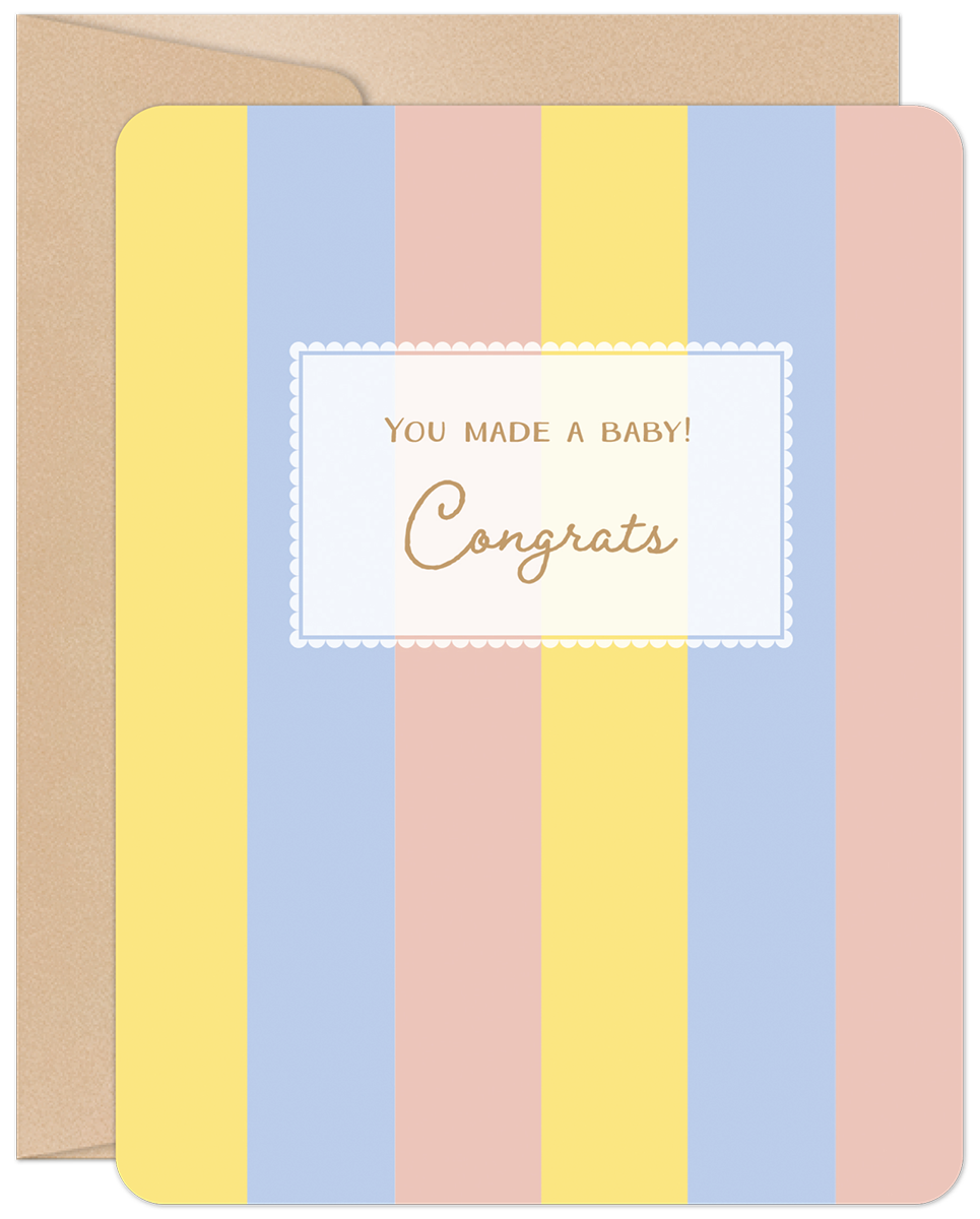 Lighthearted greeting card for new parents, featuring pastel pink, blue, and yellow stripes and 'You made a baby! Congrats' in a decorative frame. Perfect for a baby shower or birth announcement.
