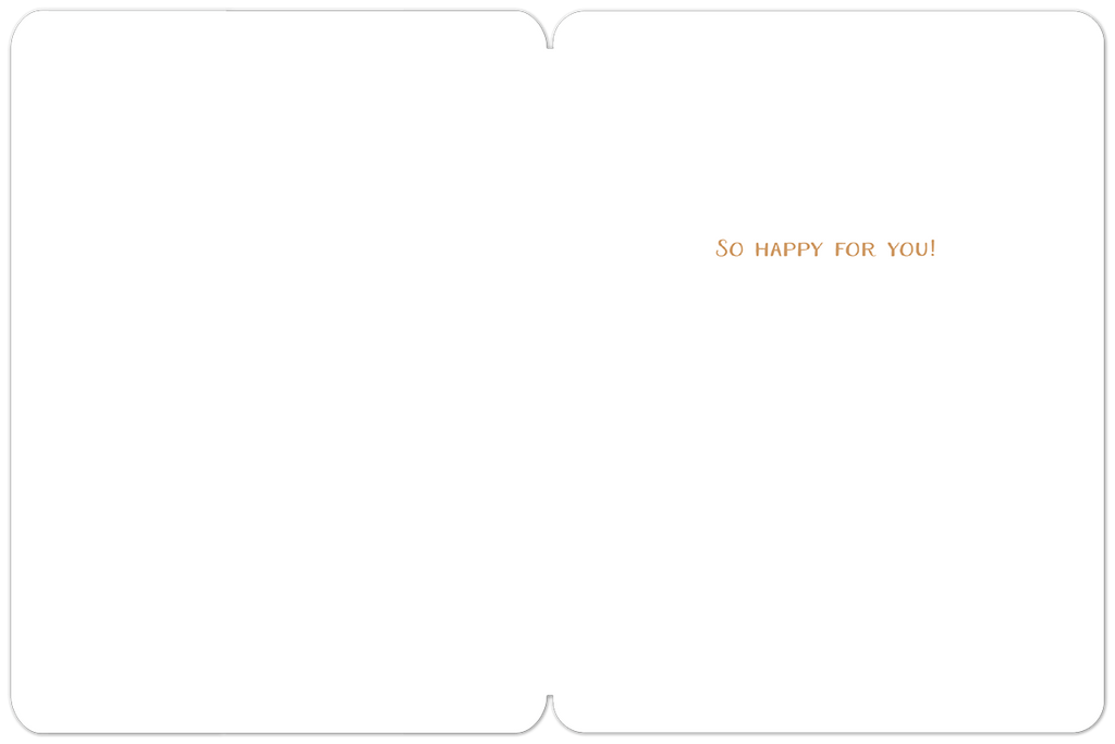 Open greeting card interior with a white background and the message 'SO HAPPY FOR YOU!' in a warm brown script, perfect for celebrating a new arrival.