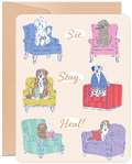 Charming get well greeting card featuring six different dog breeds (poodle, doodle, bernese mountain, dalmatian, pomeranian, cavalier King Charles spaniel) resting comfortably in colorful armchairs with the playful message 'Sit. Stay. Heal!' in a handwritten font. Perfect for dog lovers recovering from illness or injury.