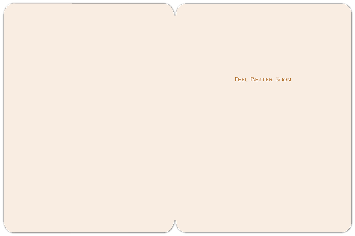 Inside of a cream-colored get well card with black border, featuring 'FEEL BETTER SOON' text for a thoughtful message.