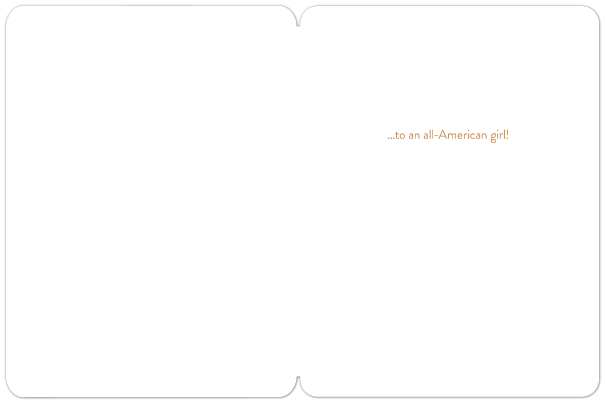 Open greeting card showing the interior with ample blank space for a personal message, along with the printed sentiment '...to an all-American girl!' in gold script.