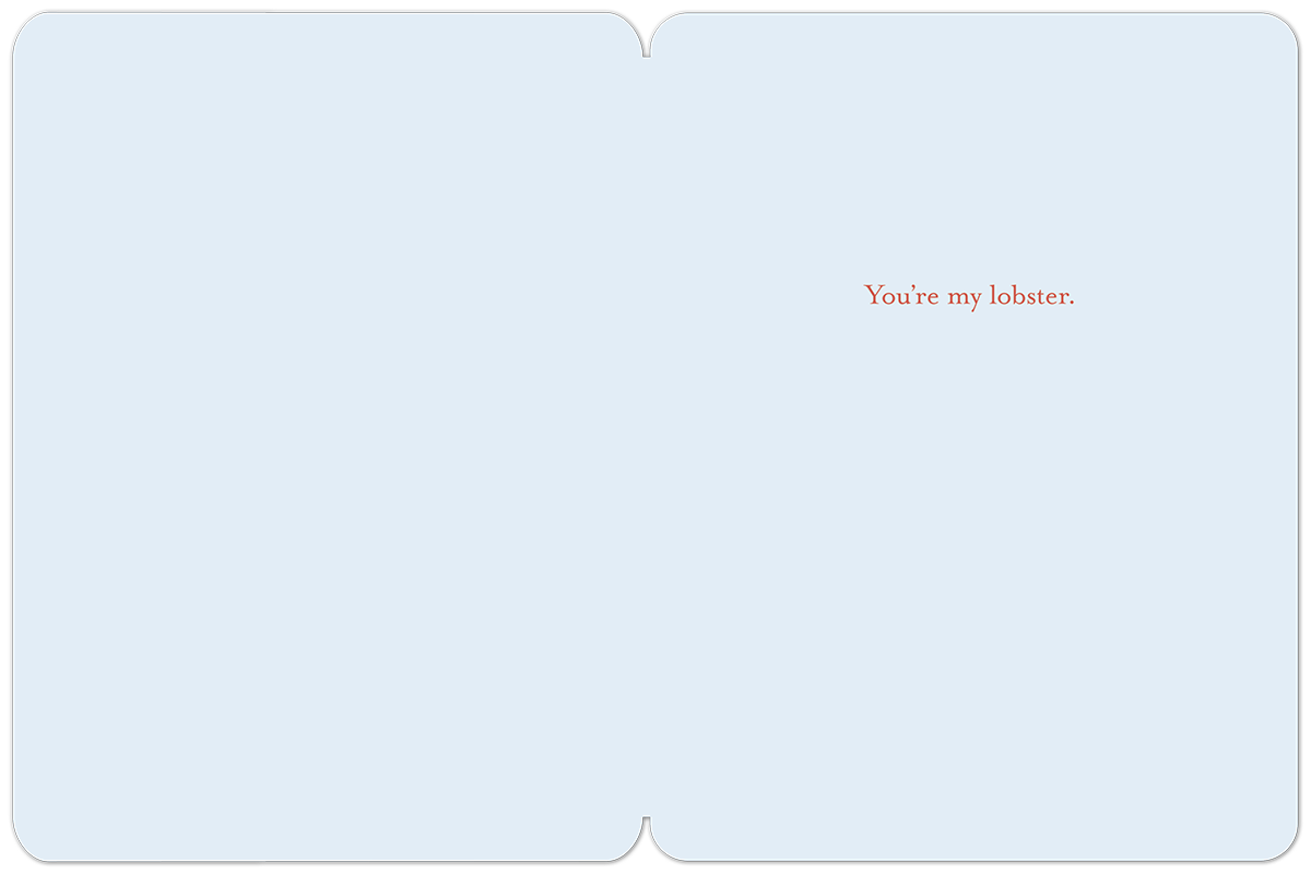 Inside of a light blue greeting card with the text "You're my lobster." in a rustic red font on the right side.