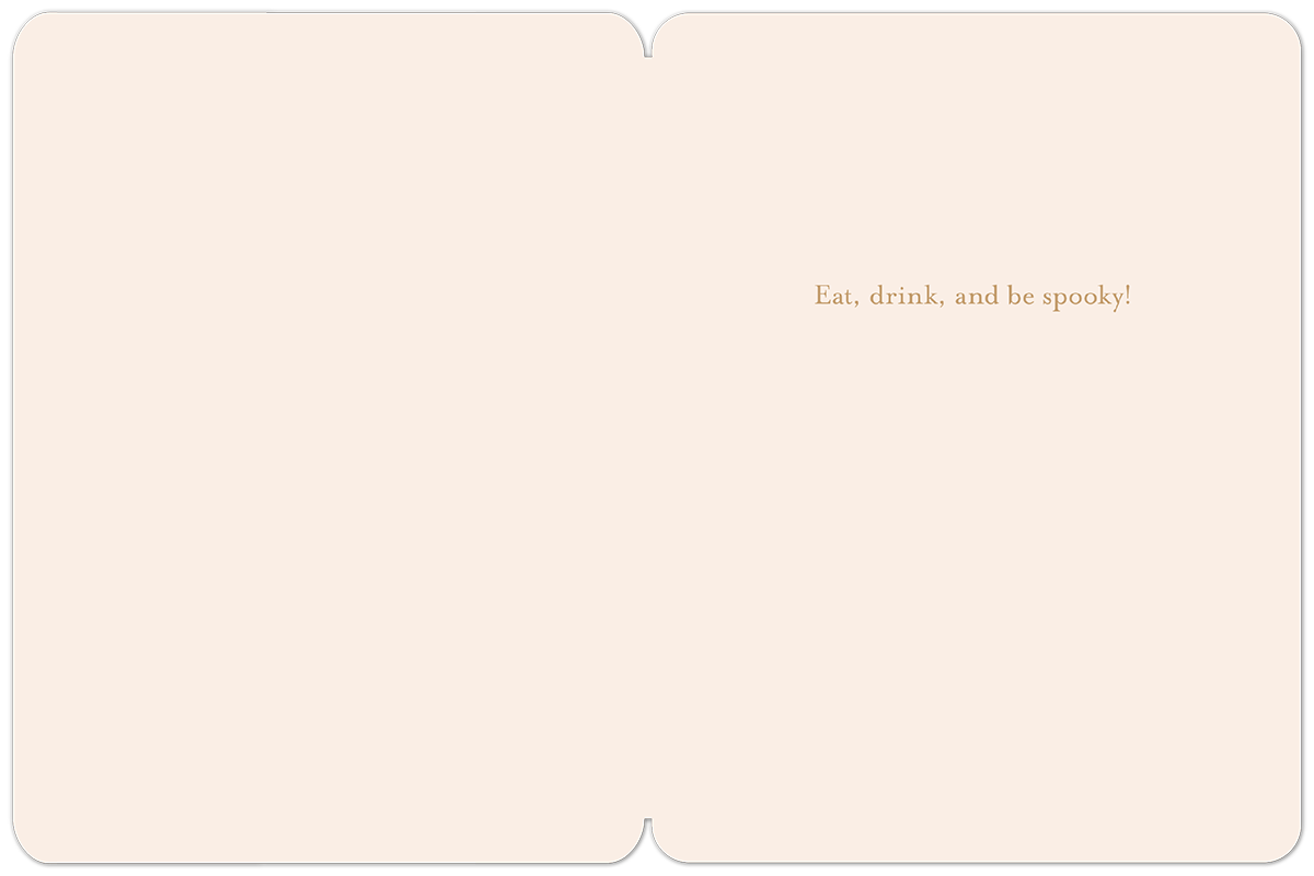 Inside of a cute Halloween greeting card, showing the elegant text 'Eat, drink, and be spooky!' in a light brown font on a cream-colored background.