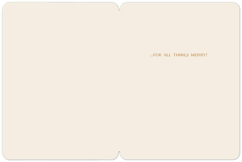 Interior view of a light cream holiday greeting card with '...FOR ALL THINGS MERRY!' printed in a small, elegant font on the right-hand side, offering space for a personal message.
