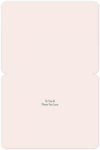 Open greeting card interior with a soft blush blank space for personalized messages, subtly pre-printed with 'To You & Those You Love' at the bottom, offering ample room for heartfelt notes.