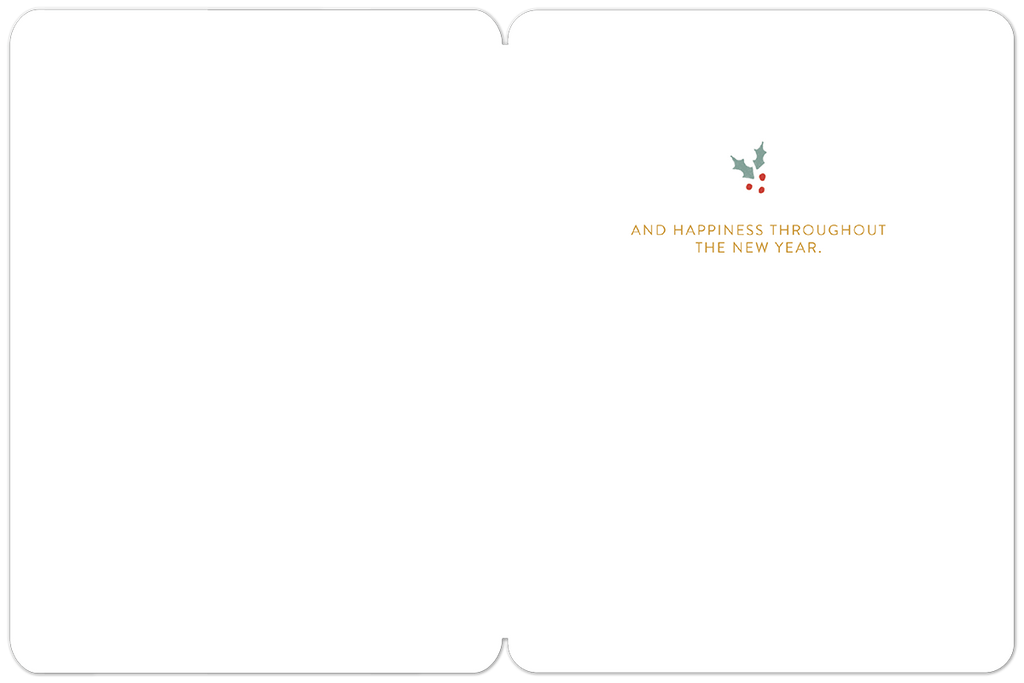 Inside of holiday greeting card, minimalist design, golden 'And happiness throughout the New Year' text, small holly accent, blank space for personalized message.